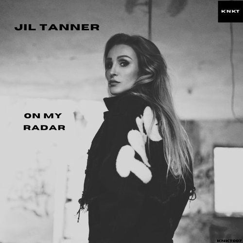 Jil Tanner - On My Radar [KNKT007]
